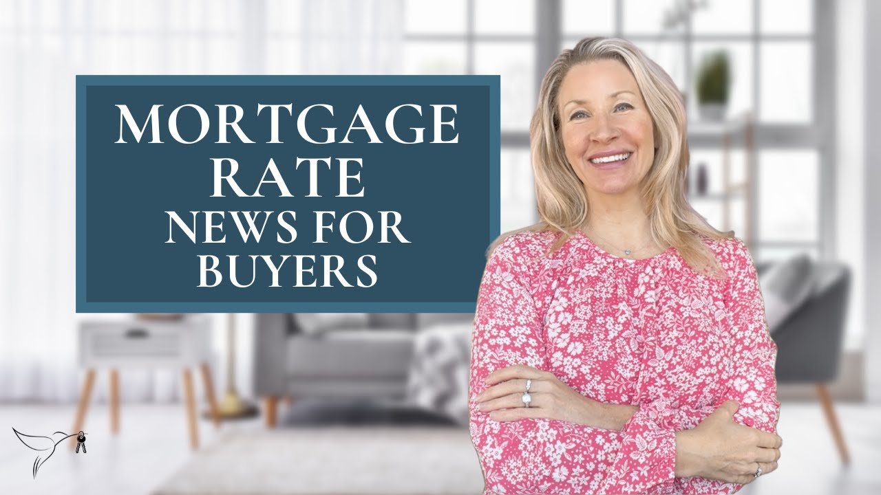 Mortgage Rate News for Buyers with Kimmy Rolph Real Estate YouTube