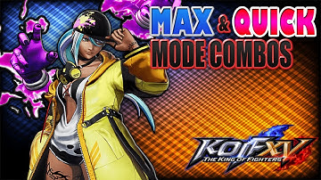 THE KING OF FIGHTERS XV: ISLA - Max & Quick Mode Combos