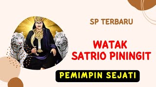SATRIO PININGIT TERBARU❗BEGINILAH WATAK SATRIO PININGIT PEMIMPIN SEJATI | IMAM MAHDI