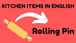 Kitchen Items in English | Kitchen Objects in English | Name the Kitchen Things