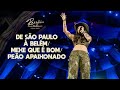 LAUANA PRADO - DE SÃO PAULO A BELÉM/MEXE QUE É BOM/PEÃO APAIXONADO (RAIZ BH)