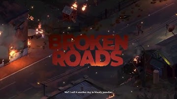 Broken Roads DEMO Part 1