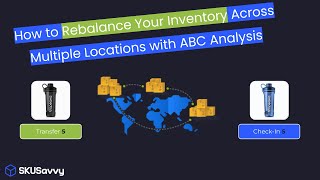 How to Use ABC Analysis for Rebalancing Inventory at your Shopify Warehouse Locations