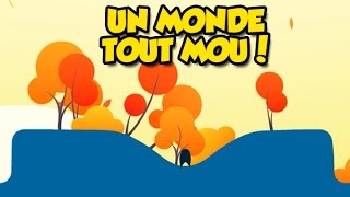 UN MONDE TOUT MOU! (The Floor Is Jelly)