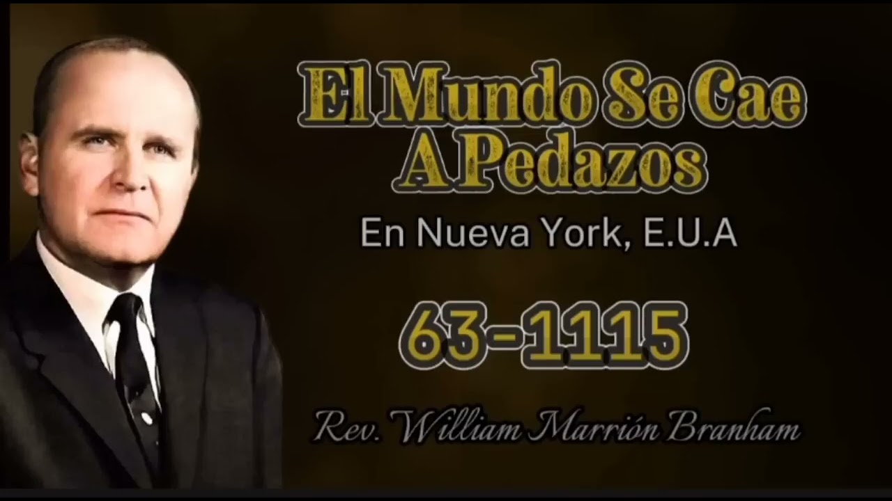 El mundo se cae a pedazos | William Marrion Branham 