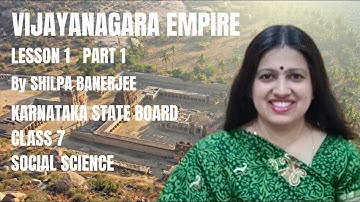 Karnataka State Board | Class 7 | Social Science | Vijayanagara Empire | Lesson 1| Part 1