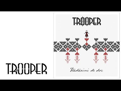 Trooper - Radacini de Dor