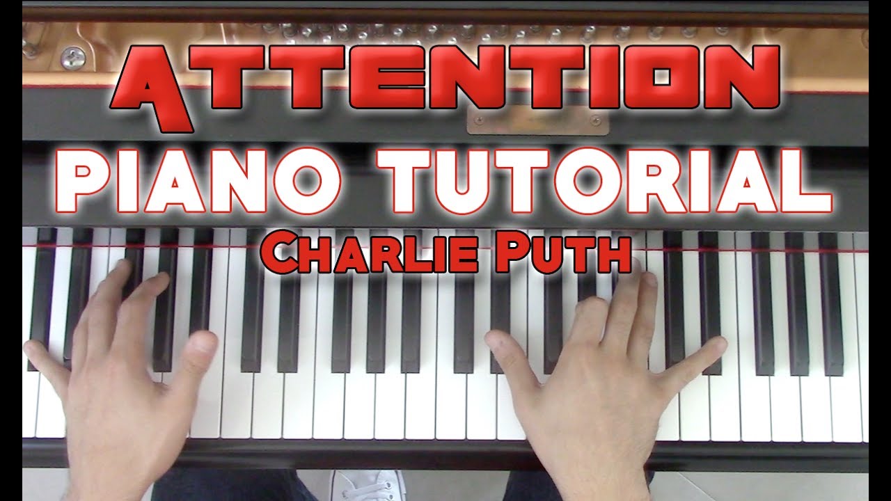 "Attention" - Complete Piano Tutorial + Sheet Music - Charlie Puth | George Vidal Tutorial
