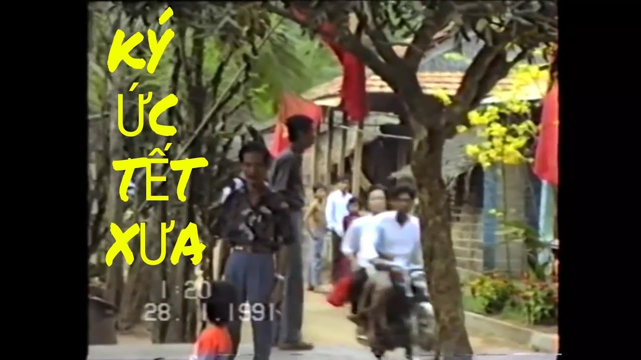 KÝ SỰ KÝ ỨC XƯA VỀ TẾT CỔ TRUYỀN - youtube
