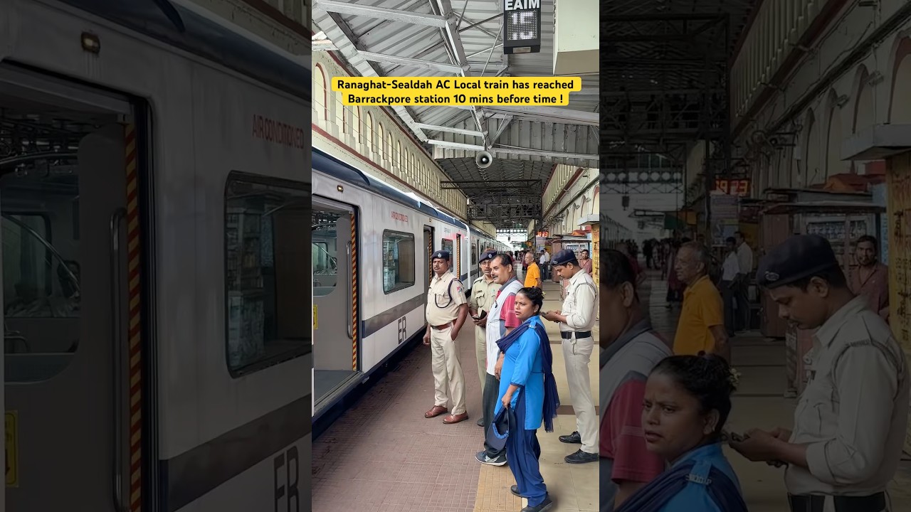 Ranaghat-Sealdah AC Local train has reached Barrackpore station 10 mins before time !