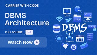 L5: DBMS Architecture  | 1-Tier, 2-Tier & 3-Tier Architecture Explained in Details | DBMS I CWC