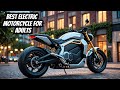 What's the BEST Electric Motorcycle for Adults in 2025