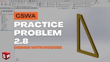 CSWA Practice Problem 2.8 Solution | SolidWorks Exam Guide