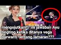 mengejutkan!!! ini jawaban ayu tingting ketika ditanya vega darwanti tentang lamaran ???