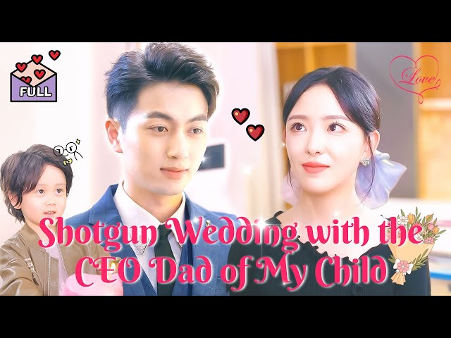 [Multi Sub] After Six Years of Raising a Child, the CEO Dad Surprisingly Proposes #chinesedrama class=