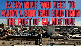 Everything you need to know about cruising from the Port of Galveston Texas!