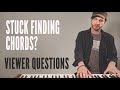 Finding the next chord - Viewer Questions