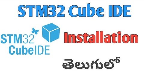 STM32 Cube IDE Installation in Telugu || Download STM32 Cube IDE #stm32development #armprocessor
