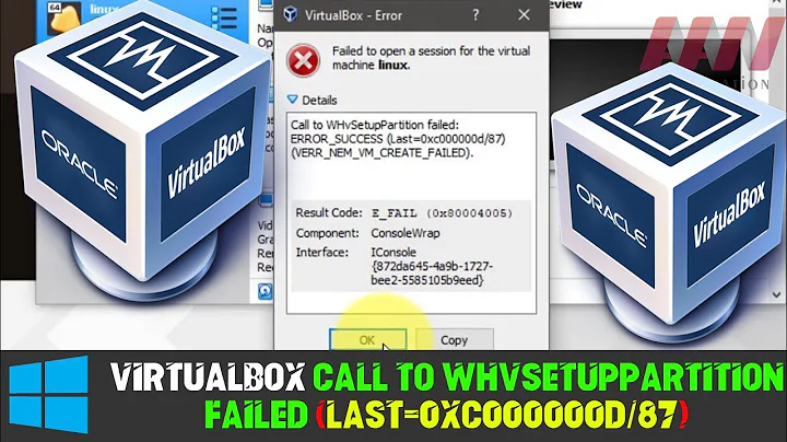 How to Fix VirtualBox Call to WHvSetupPartition failed: ERROR_SUCCESS (Last=0xc000000d/87)