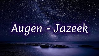 Jazeek - Augen (lyrics)