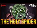 THE HOLY SPIDER - The Binding Of Isaac: Repentance Ep. 939