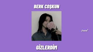 BERK COSKUN-GIZLERDIM (SPEED UP)#berkcoskun #gizlerdim #speedup Resimi