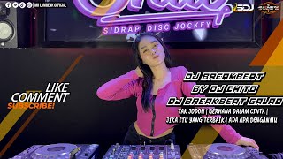 DJ BREAKBEAT GALAO 2023 TAK JODOH | GERHANA DALAM CINTA | JIKA ITU YANG TERBAIK | ADA APA DENGANMU