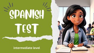 Test Your Spanish With 40 Questions | Intermediate Level B2