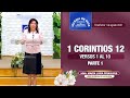 1 Corintios 12 (Parte 1) versos 1 al 10, Hna. María Luisa Piraquive, 01 agosto 2021, IDMJI