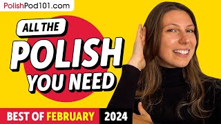 Your Monthly Dose of Polish - Best of February 2024