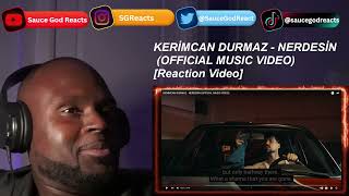 Keri̇mcan Durmaz - Nerdesi̇n Official Music Video Reaction