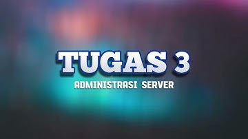 Tugas 3.1 - Administrasi Server