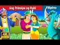Ang Prinsipe ng Rubi | Kwentong Pambata | Filipino Fairy Tales
