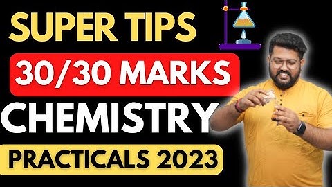 Class 12 CBSE 2023 | Chemistry Practical | How to Score Full Marks in Chemistry Practical |