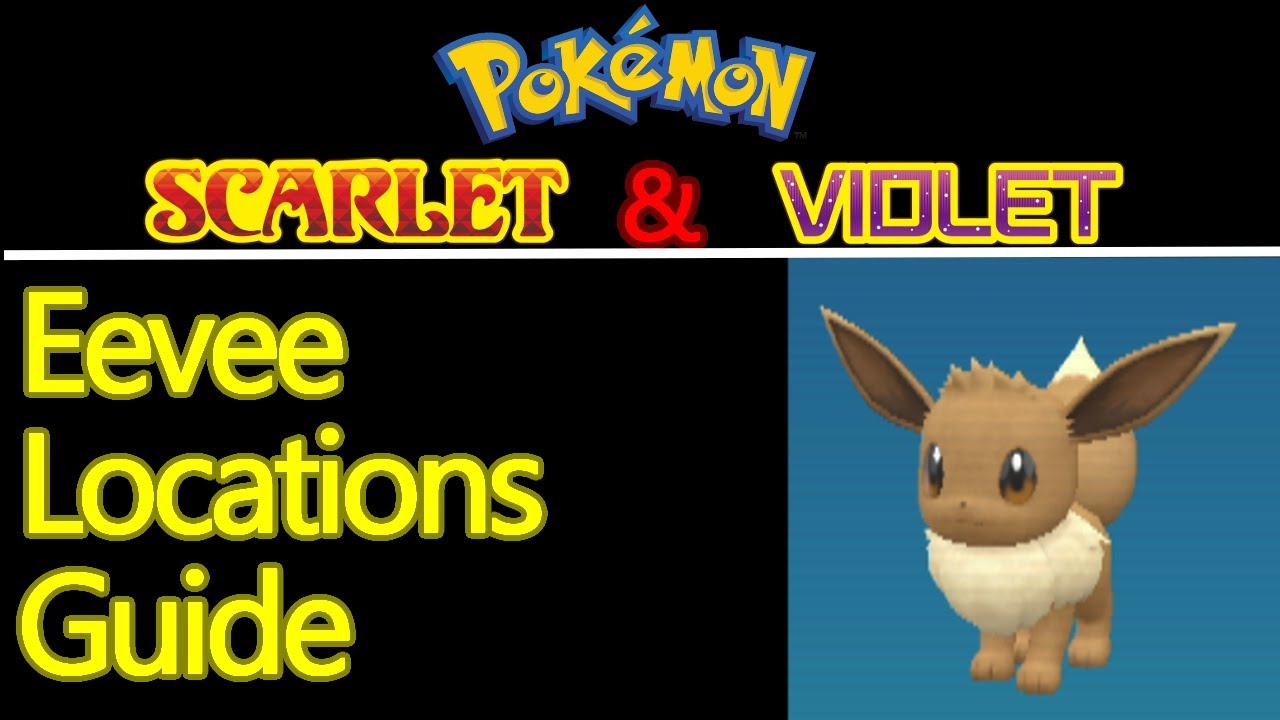 Pokemon Scarlet & Violet Eevee evolutions: Where to find Eevee and