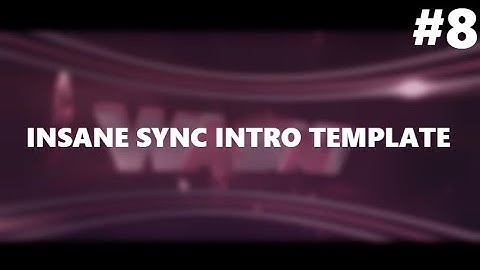 〘#8〙Insane Sync Intro Template ◁  SkooArtz ▷ Improving? 〘PZP〙