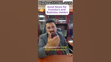 💰Big Beautiful Bill Impact on INvestors and Business owners.!