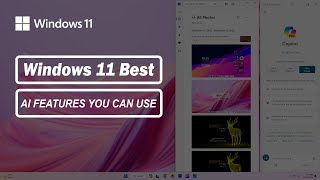 7 Best Windows 11 Ai Features You Should Use 2024