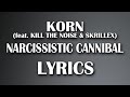 Korn feat kill the noise  skrillex  narcissistic cannibal lyrics