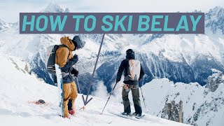 How to Belay Someone When Skiing // DAVE SEARLE