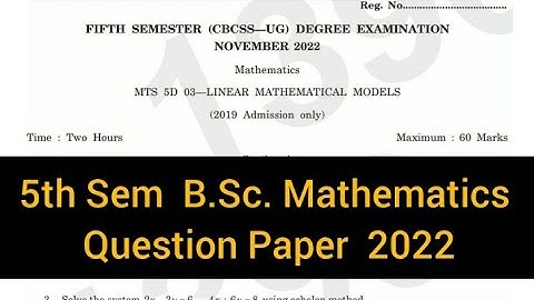 LINEAR MATHEMATICAL MODELS       |     5th sem    B.Sc. Mathematics     Question paper 2022 #calicut