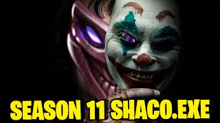 SEASON 11 SHACO.EXE