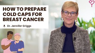 How to Manage and Prepare Cold Caps to Prevent Hair Loss During Breast Cancer