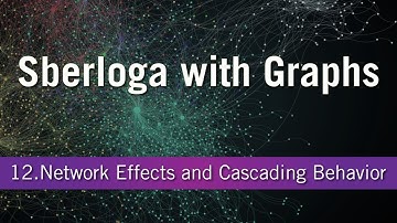 Sberloga with Graphs 12. Network Effects and Cascading Behavior