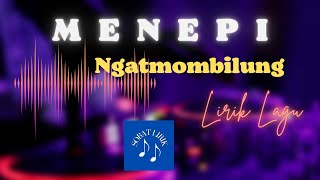 MENEPI ~ NGATMOMBILUNG ~ LIRIK (COVER BY OYEKUSTIK)