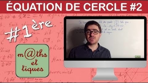 Déterminer une équation de cercle (2) - Première