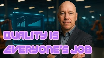 Developing a Quality Mindset in Non-Quality Roles | Total Quality Management Training (Chapter 54)
