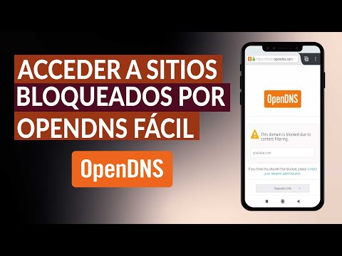 Cómo Acceder a Sitios Bloqueados o Filtrados por OpenDNS Fácilmente