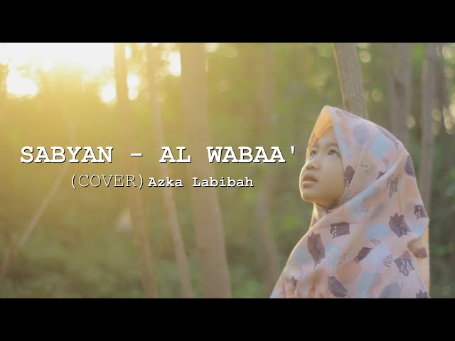 Sabyan -  Al Wabaa' (Cover) Azka Labibah class=