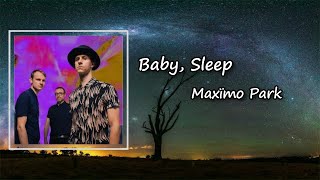 Maximo Park - Baby, Sleep Lyrics